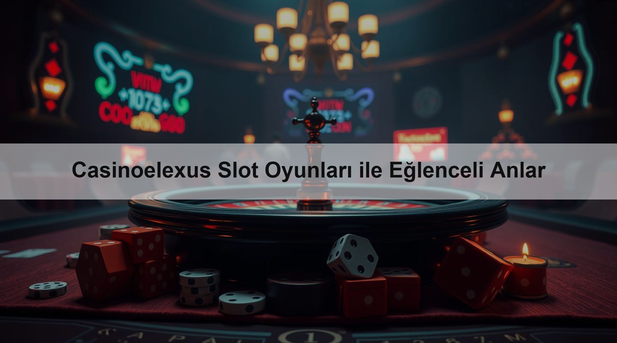 Casinoelexus Slot Oyunları ile Eğlenceli Anlar