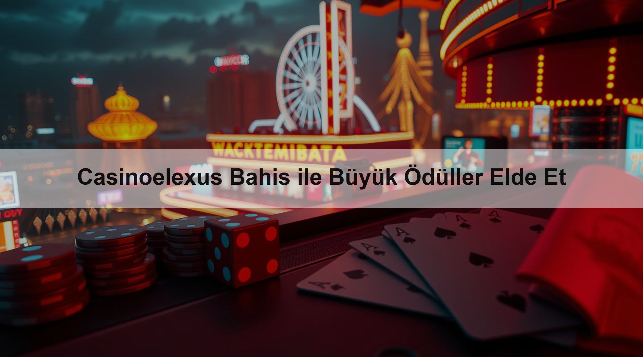 Casinoelexus Bahis ile Büyük Ödüller Elde Et