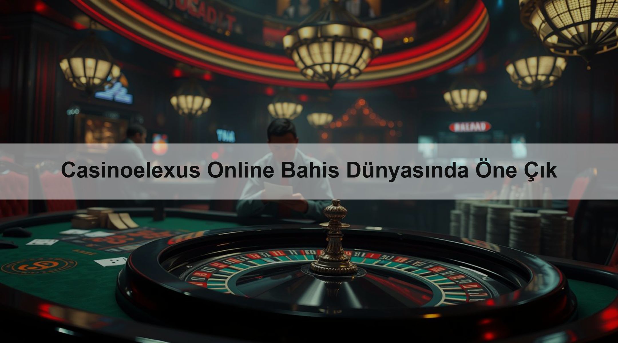 Casinoelexus Online Bahis Dünyasında Öne Çık