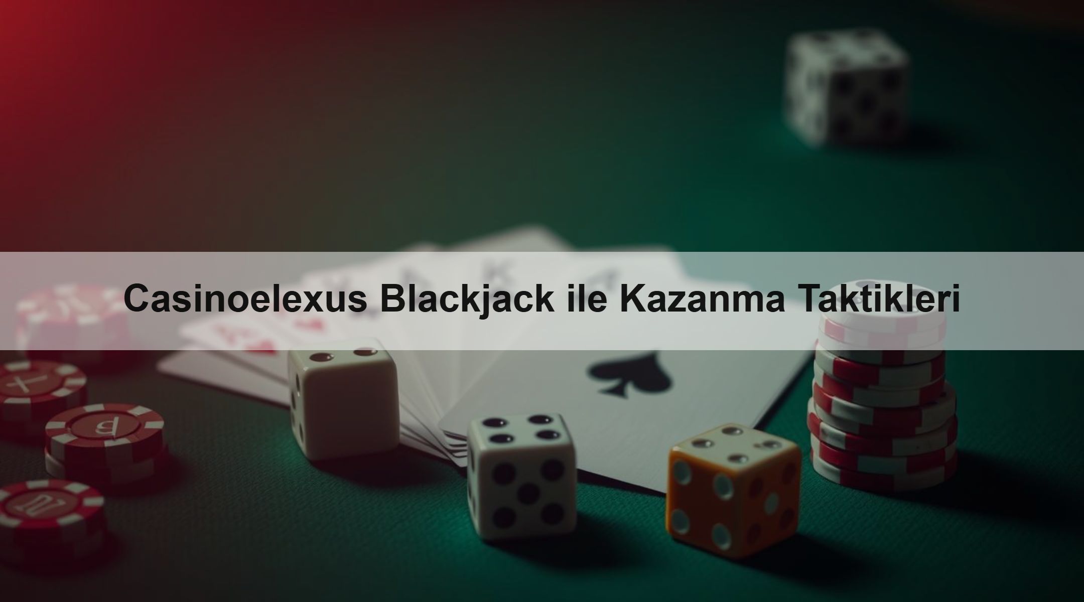 Casinoelexus Blackjack ile Kazanma Taktikleri