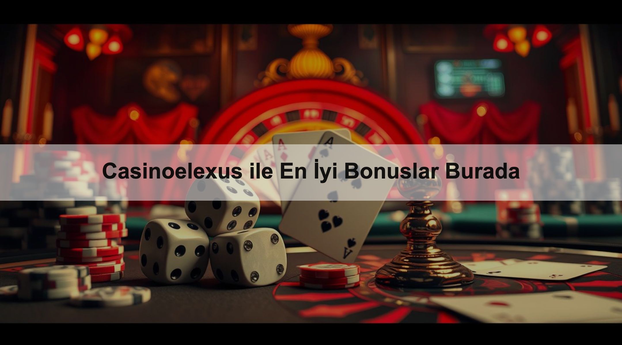 Casinoelexus ile En İyi Bonuslar Burada