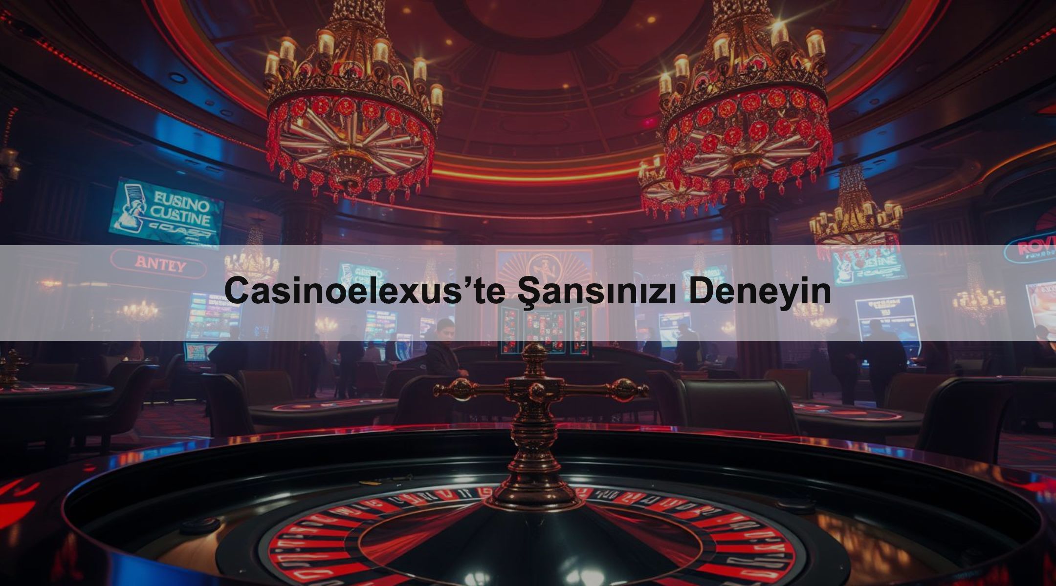 Casinoelexus’te Şansınızı Deneyin