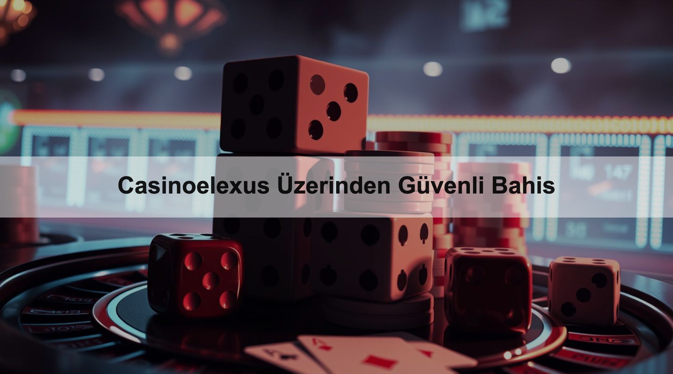 Casinoelexus Üzerinden Güvenli Bahis