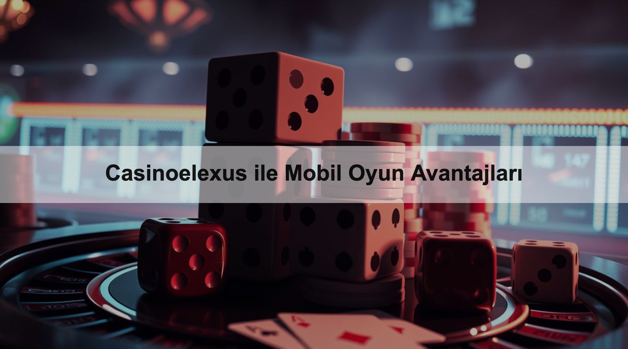 Casinoelexus ile Mobil Oyun Avantajları